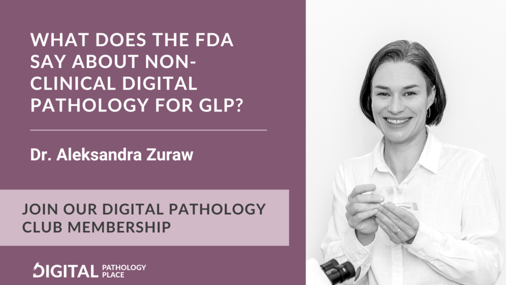 image: What Does the FDA Say About Digital Pathology for Nonclinical Toxicology Studies