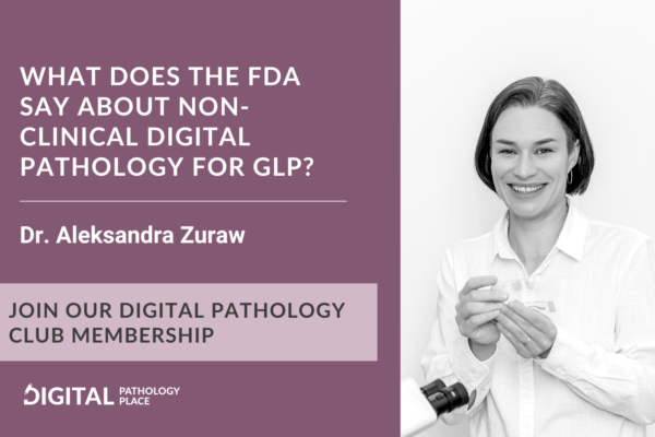 image: What Does the FDA Say About Digital Pathology for Nonclinical Toxicology Studies
