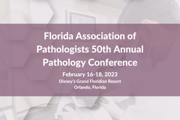 Image: Florida Association of Pathologists 50th Annual Pathology Conference