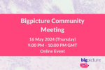 Bigpicture community event