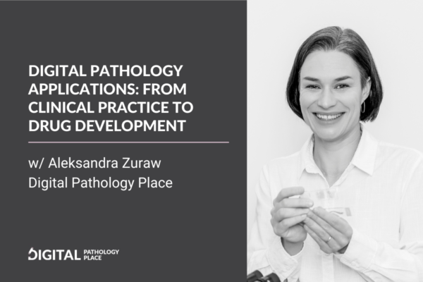 Digital Pathology Applications: From Clinical Practice to Drug Development