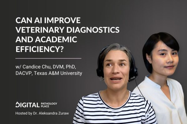 Can AI Improve Veterinary Diagnostics and Academic Efficiency w/ Candice Chu, DVM, PhD, DACVP, Texas A&M University
