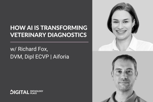 How AI is Transforming Veterinary Diagnostics w/ Richard Fox,  DVM, Dipl ECVP | Aiforia