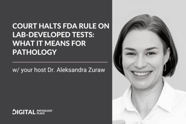 Court Halts FDA Rule on Lab-Developed Tests: What It Means for Pathology